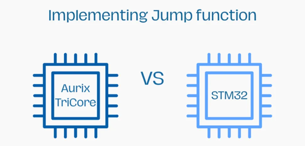Implementing jump function – STM32 vs Aurix TriCore